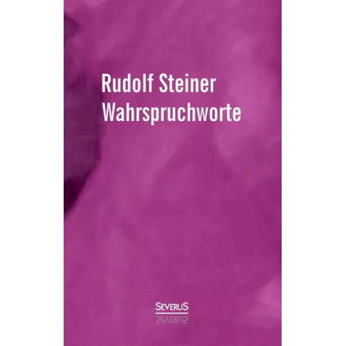 Rudolf Steiner - Wahrspruchworte