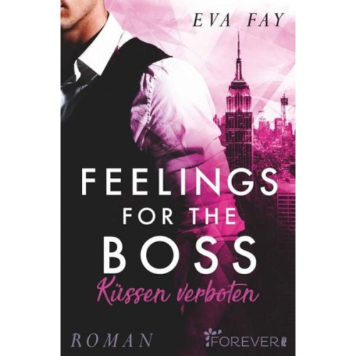 Eva Fay - Feelings for the Boss (New-York-Boss-Serie 2)