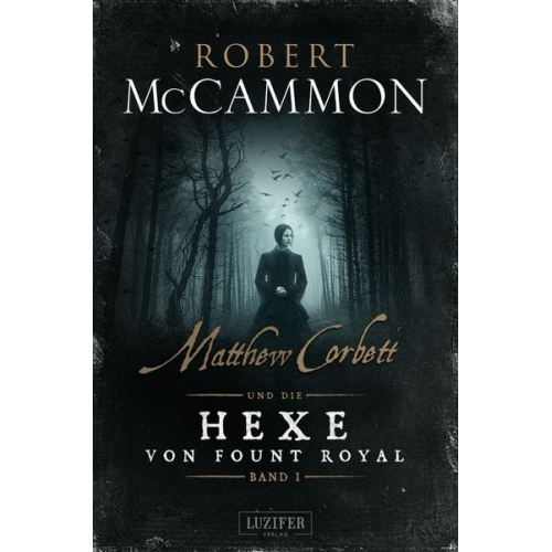 Robert McCammon - MATTHEW CORBETT und die Hexe von Fount Royal - Band 1