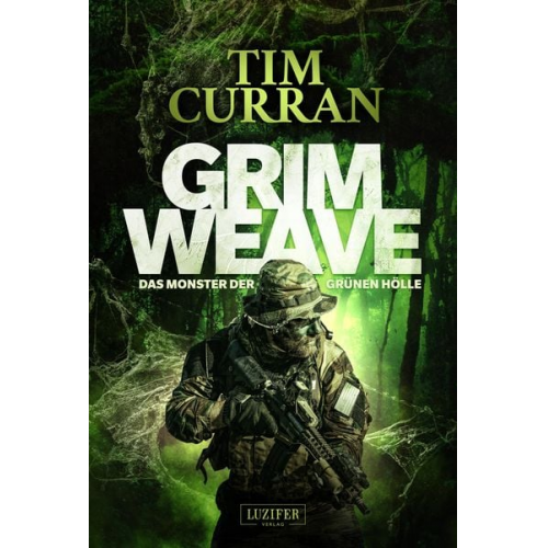 Tim Curran - GRIMWEAVE - Das Monster der grünen Hölle