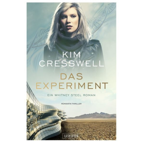 Kim Cresswell - DAS EXPERIMENT (ein Whitney Steel Roman)