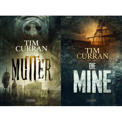 Tim Curran - Die Mine / Mutter