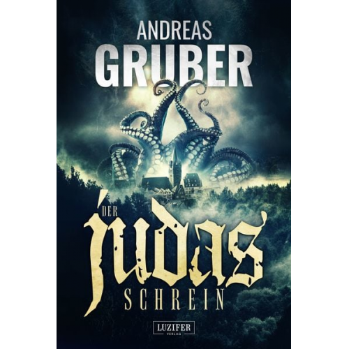 Andreas Gruber - Der Judas-Schrein