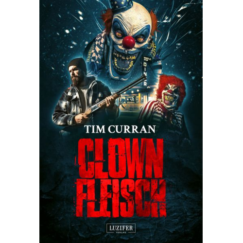 Tim Curran - Clownfleisch