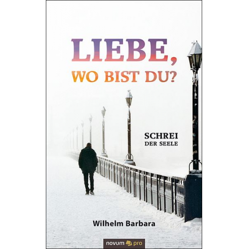 Wilhelm Barbara - Liebe, wo bist du?