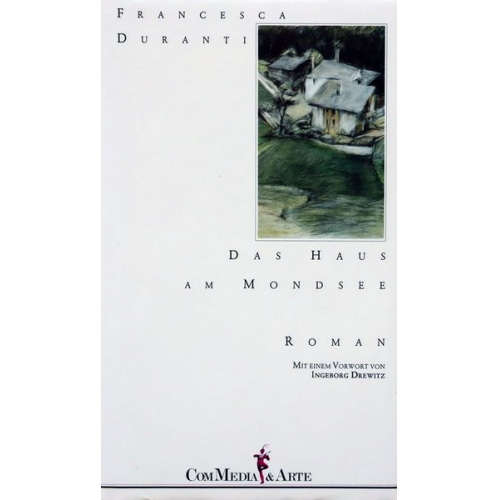 Francesca Duranti - Das Haus am Mondsee