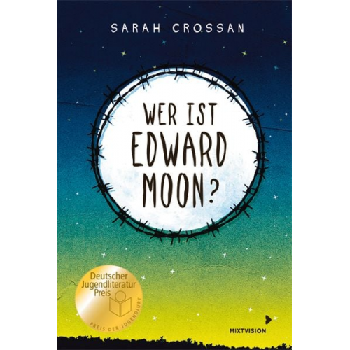 Sarah Crossan - Wer ist Edward Moon? - Deutscher Jugendliteraturpreis 2020