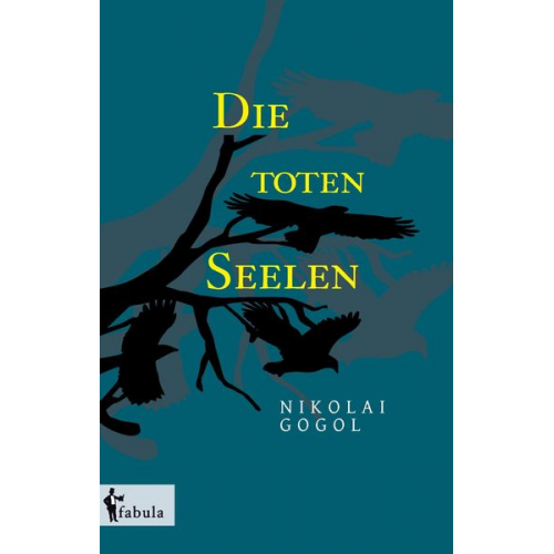 Nikolai Wassiljewitsch Gogol - Gogol, N: Die toten Seelen