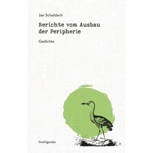 Jan Schaldach - Berichte vom Ausbau der Peripherie