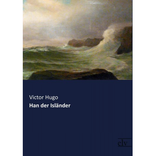 Victor Hugo - Han der Isländer