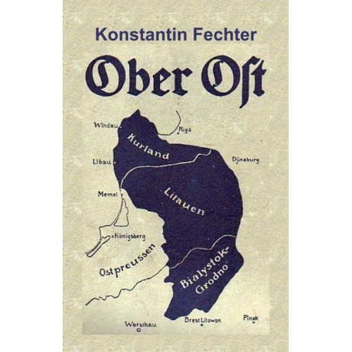 Konstantin Fechter - OberOst