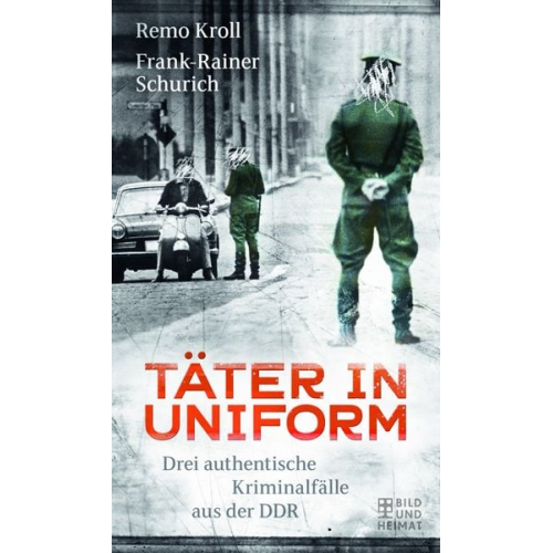 Remo / Frank-Rainer Kroll / Schurich - Täter in Uniform