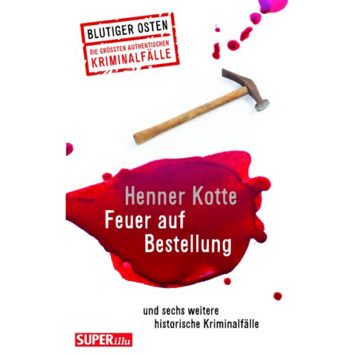 Henner Kotte - Feuer auf Bestellung (Blutiger Osten Band 71)