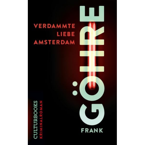 Frank Göhre - Verdammte Liebe Amsterdam