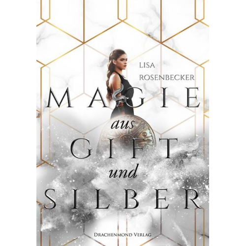 Lisa Rosenbecker - Magie aus Gift und Silber