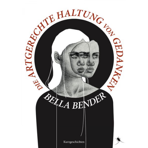 Bella Bender - Die artgerechte Haltung von Gedanken
