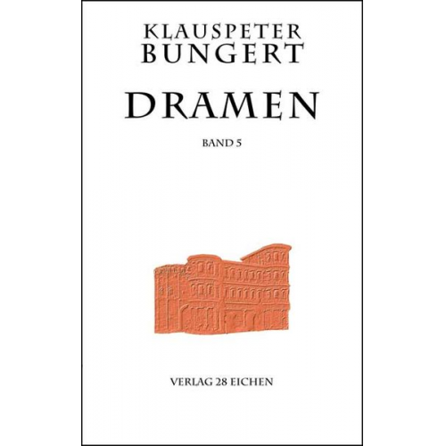 Klauspeter Bungert - Dramen 5