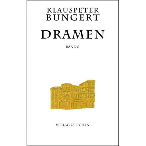 Klauspeter Bungert - Dramen 6