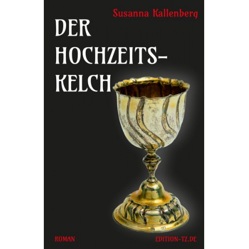 Susanna Kallenberg - Der Hochzeitskelch