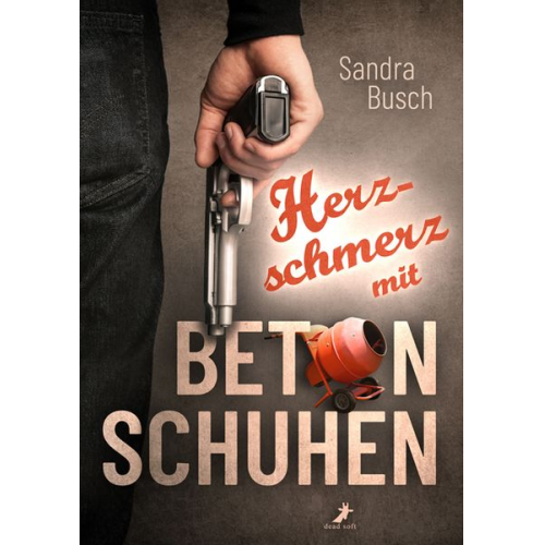 Sandra Busch - Herzschmerz mit Betonschuhen