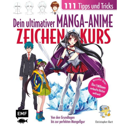 Christopher Hart - Dein ultimativer Manga-Anime-Zeichenkurs – 111 Tipps und Tricks – Von den Grundlagen bis zur perfekten Mangafigur