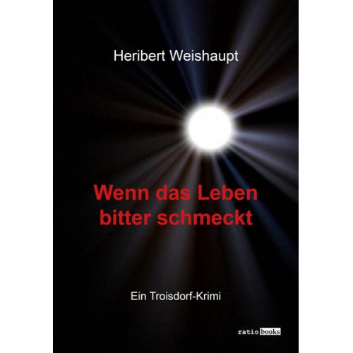 Heribert Weishaupt - Wenn das Leben bitter schmeckt