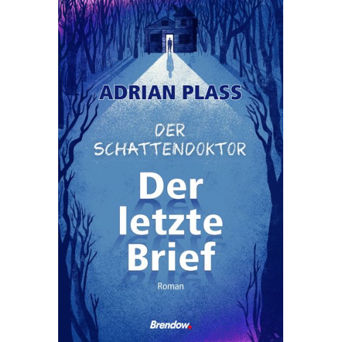 Adrian Plass - Der Schattendoktor (1): Der letzte Brief