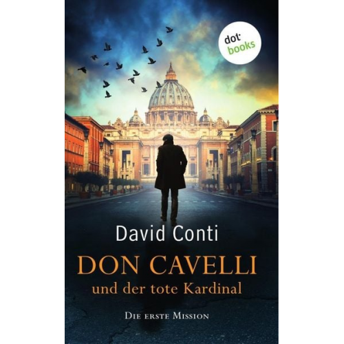 David Conti - Don Cavelli und der tote Kardinal: Die erste Mission