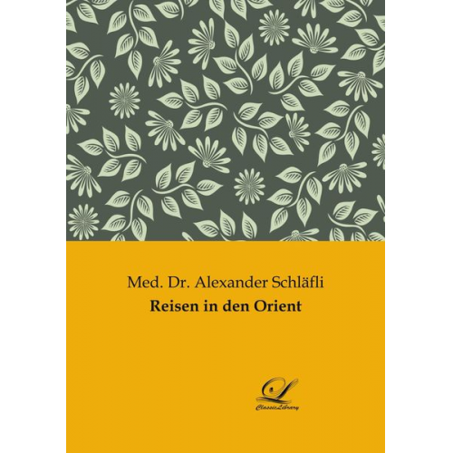 Alexander Schläfli - Reisen in den Orient