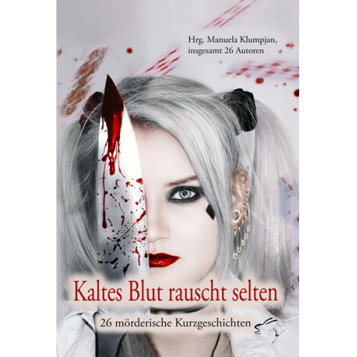 Susanne Ulrike Maria Albrecht Eric Eaglestone Utz Anhalt Andrea Berning Veronika M. Dutz - Kaltes Blut rauscht selten