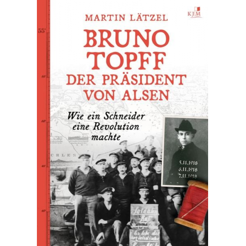 Martin Lätzel - Bruno Topff. Der Präsident von Alsen