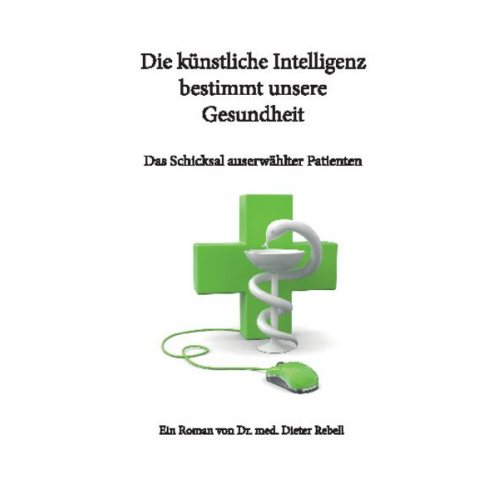 Dieter Brückner - Die künstliche Intelligenz bestimmt unsere Gesundheit