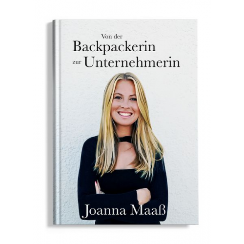 Joanna Maass - Von der Backpackerin zur Unternehmerin