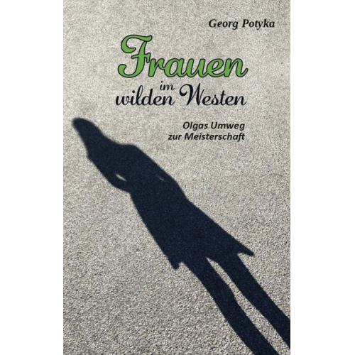 Georg Potyka - Frauen im wilden Westen