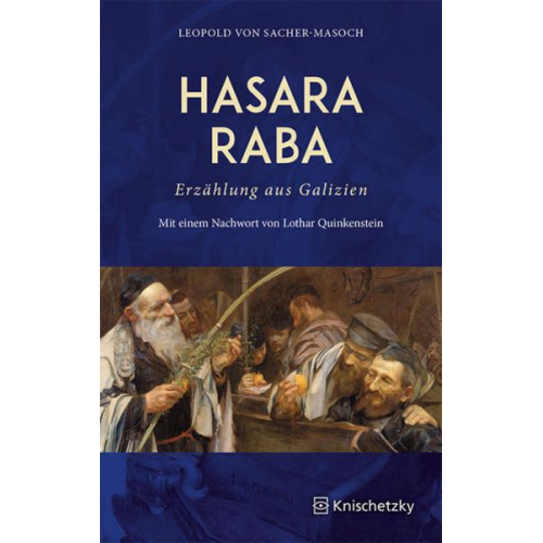 Leopold Sacher-Masoch - Hasara Raba. Erzählung aus Galizien