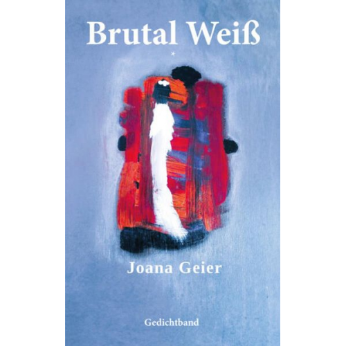 Joana Geier - Brutal Weiß