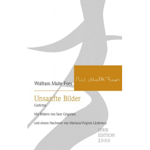 Wolfram Malte Fues - Unsanfte Bilder