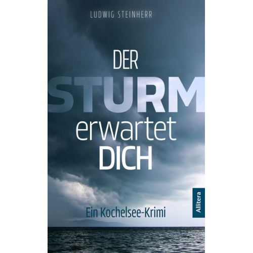 Ludwig Steinherr - Der Sturm erwartet dich