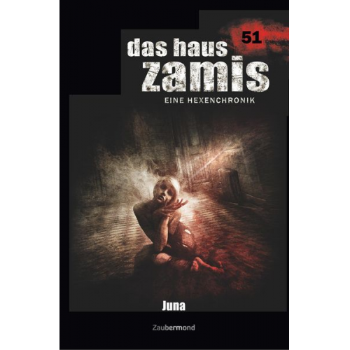 Michael Marcus Thurner Logan Dee - Thurner, M: Haus Zamis 51 - Juna