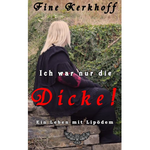 Fine Kerkhoff - Ich war nur die Dicke!