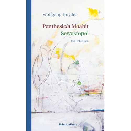 Wolfgang Heyder - Penthesiela Moabit / Sewastopol