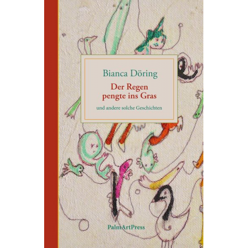 Bianca Döring - Der Regen pengte ins Gras