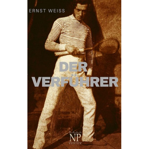 Ernst Weiss - Der Verführer