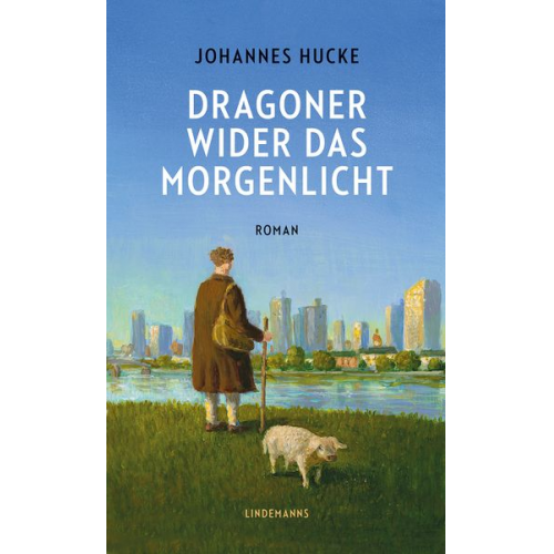 Johannes Hucke - Dragoner wider das Morgenlicht