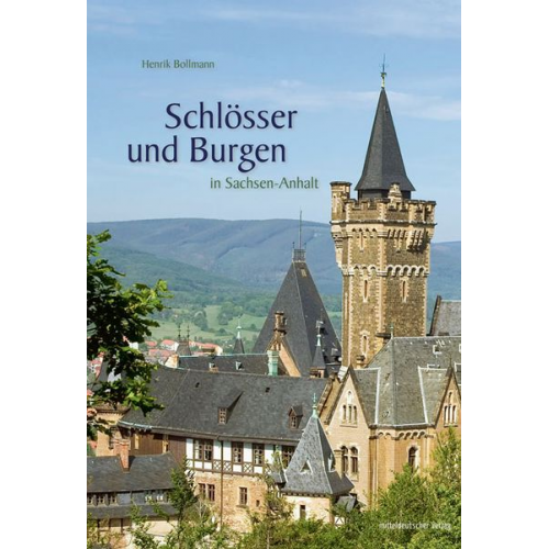 Henrik Bollmann - Schlösser und Burgen in Sachsen-Anhalt