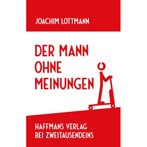 Joachim Lottmann - Der Mann ohne Meinungen