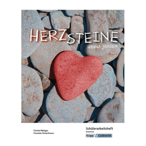 Christel Metzger Franziska Heinzelmann - Herzsteine - Hanna Jansen - Schülerarbeitsheft - Realschule