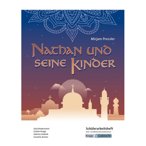 Julia Biedermann Günter Krapp Cornelia Zenner Sabrina Undank - Nathan und seine Kinder - Mirjam Pressler - Schülerarbeitsheft - Realschule