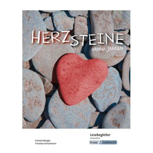 Christel Metzger Franziska Heinzelmann - Herzsteine - Lesebegleiter - Hauptschule