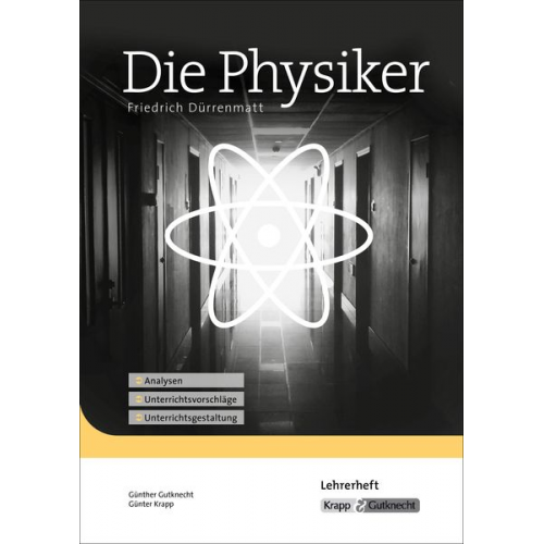 Günther Gutknecht Günter Krapp - Die Physiker. Lehrerheft